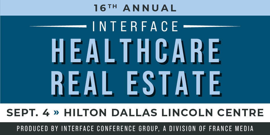 InterFace Healthcare Real Estate — Sept. 4th in Dallas.